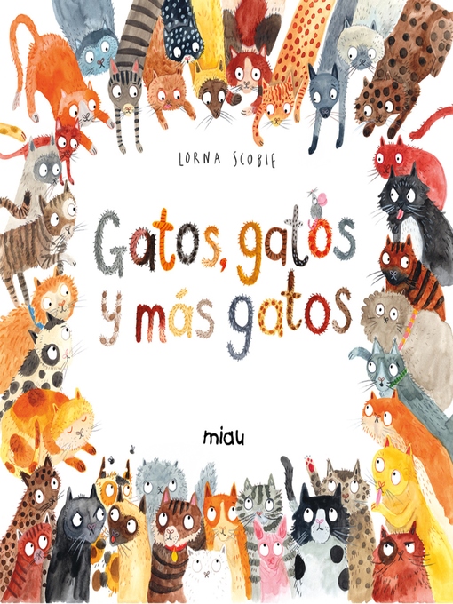 Title details for Gatos, gatos y más gatos by Lorna Scobie - Wait list